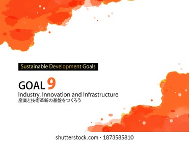 For Sustainable Development Goals  GOAL9 Watercolor Abstract Background.
Specified Color.
Japanese Text Means Let's Lay The Foundation For Industry And Technological Innovation.