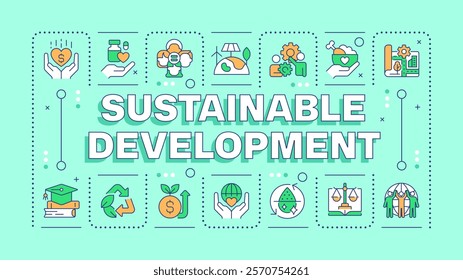 Sustainable development green word concept. Economic growth, social justice. Ecology, ecosystem. Typography banner. Vector illustration with title text, editable icons color