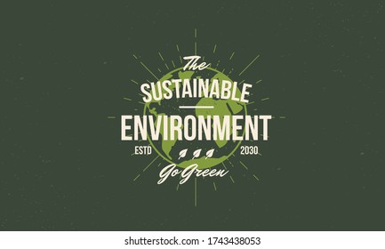 Sustainable Environment Logo Concept. Vintage Ecology Poster With Earth. Modern Design Poster. Retro Poster For Sustainable Energy Development. Earth Icon Silhouette. Vector Illustration