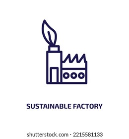 sustainable factory icon from ecology collection. Thin linear sustainable factory, energy, power outline icon isolated on white background. Line vector sustainable factory sign, symbol for web and 