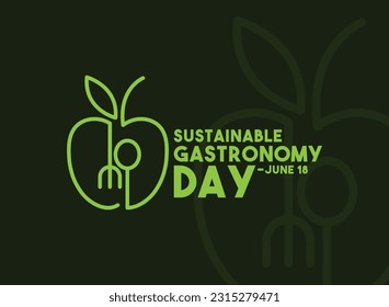 Sustainable Gastronomy Day design vector. June 18. Flat design vector. Poster, banner, card, background. Eps 10.