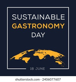 Sustainable Gastronomy Day, held on 18 June.