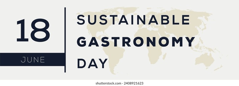 Sustainable Gastronomy Day, held on 18 June.