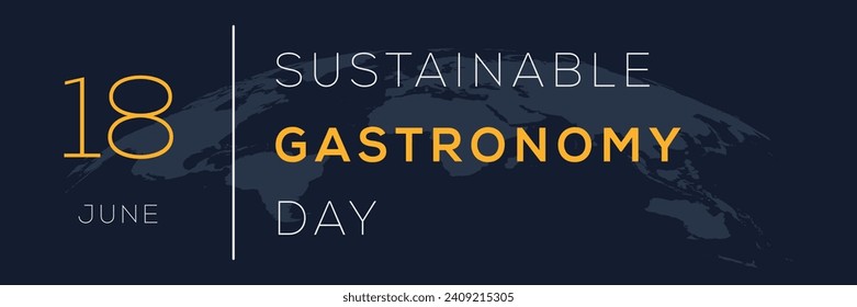 Sustainable Gastronomy Day, held on 18 June.