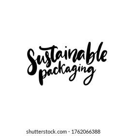 Sustainable packaging text for eco friendly package and wrapping. Vector calligraphy badge. Black emblem isolated on white background