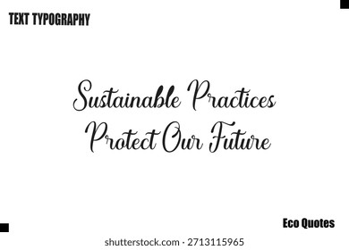 Práticas sustentáveis protegem nosso futuro Eco Dizendo Texto Tipografia Cartaz Design