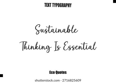 El pensamiento sostenible es esencial Cita inspiradora cursiva Texto de tipografía