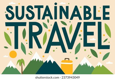 Sustainable travel lettering. Eco-friendly traveling concept. Promote Ecotourism and using renewable energies. Minimalist vector for printable products.