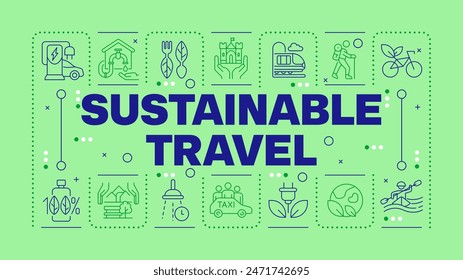 Sustainable travel light green word concept. Eco-conscious tourism. Using green transport. Horizontal vector image. Headline text surrounded by editable outline icons