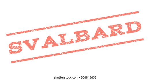 Svalbard watermark stamp. Text caption between parallel lines with grunge design style. Rubber seal stamp with dust texture. Vector salmon color ink imprint on a white background.