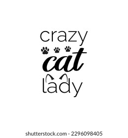 SVG for Cat-lovers , Cat Quotes SVG, Cut Files, Cat quotes SVG cut files, Cat quotes t shirt designs, Catspaw cut files, Cat-face saying eps files, Vector file.