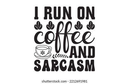 svg, archivos de corte imprimibles de café para cotizaciones de corte de corte de vinilo o de corte, svg de café, paquete de diseño Mug svg de café, vector de amante del café, amantes