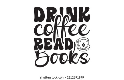 svg, archivos de corte imprimibles de café para cotizaciones de corte de corte de vinilo o de corte, svg de café, paquete de diseño Mug svg de café, vector de amante del café, amantes