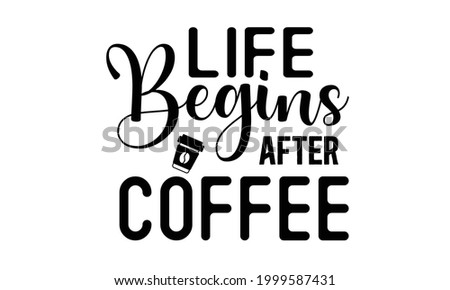 SVG Coffee Quotes Design Template