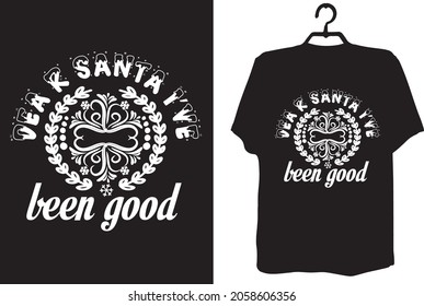 SVG Crismas Tshirt Design- Dear Santa I’ve Been Good