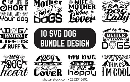 SVG Dog Bundle Design. Funny Dog Quotes SVG Designs Bundle. Best Sellers Dog SVG Bundle. Unique Dog SVG Bundle.