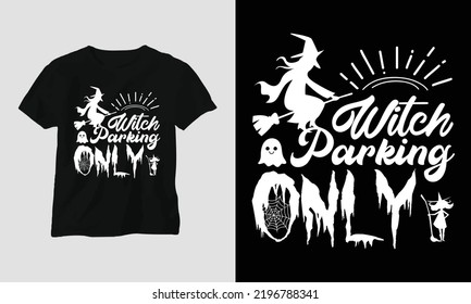 SVG Halloween Day Special T-shirt Typography Design with “witch parking only”. Best for T-Shirt, mag, sticker, wall mat, etc. svg