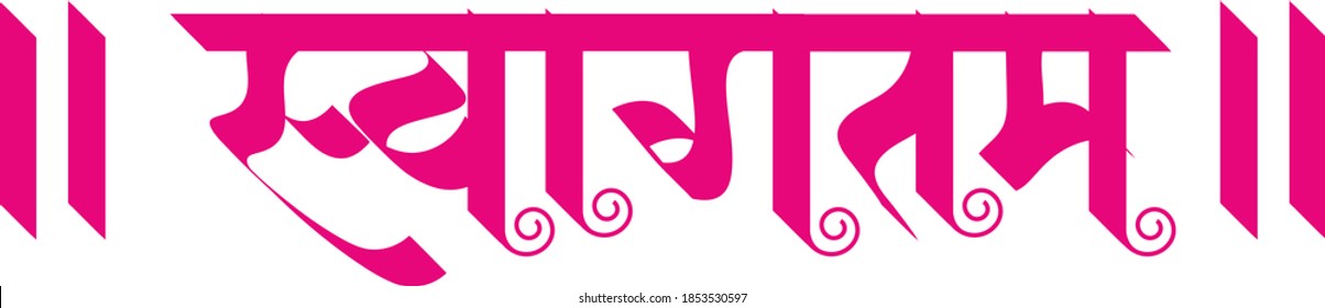 'Swagatam' means welcome in Indian language Hindi Marathi expressive word