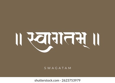 'Swagatam' means welcome in Indian language Hindi Marathi expressive word.
