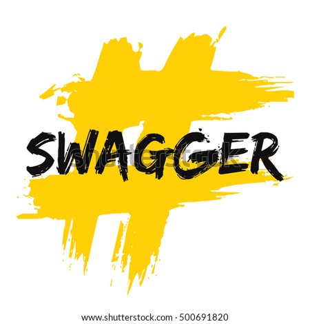 Swagger (Brush Lettering Vector Illustration Design Template)