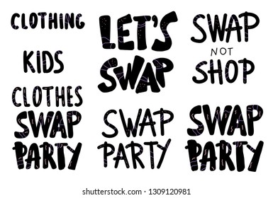 Swap lettering set. Collection of quotes for clothes exchange party. Handwritten phrases isolated on white background. Vector illustration. 
