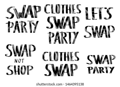 Swap lettering set. Collection of quotes for clothes exchange party. Handwritten phrases isolated on white background. Vector illustration. 