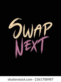 Swap next text type horror sign t-shirt design