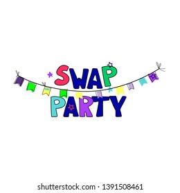 Swap party. Banner and invitation template. Hand lettering, bright colors