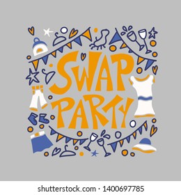 Swap Party lettering with doodle style decoration. Poster template for clothes, shoes and accessories exchange event.  Vector color illustration. 