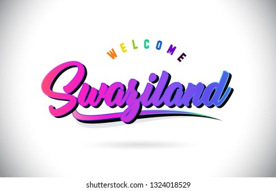 Swaziland Welcome To Word Text with Creative Purple Pink Handwritten Font and Swoosh Shape Design Vector Illustration.