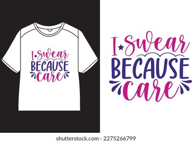 Ich schwöre, weil T-Shirt Design