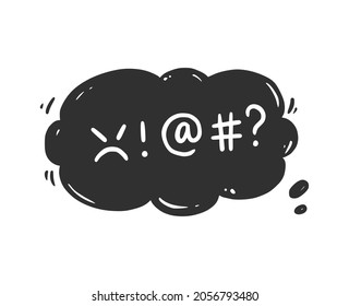 Swear word speech bubble. Curse, rude, swear word for angry, bad, negative expression. Hand drawn doodle sketch style. Vector illustration isolated on white background.