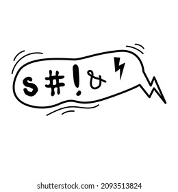 Swear word speech bubble. Curse, rude, swear word for angry, bad, negative expression. Hand drawn vector doodle sketch style illustration on white.