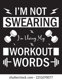 I'm Swearing I Am Using My Workout Words T-Shirt Design Template