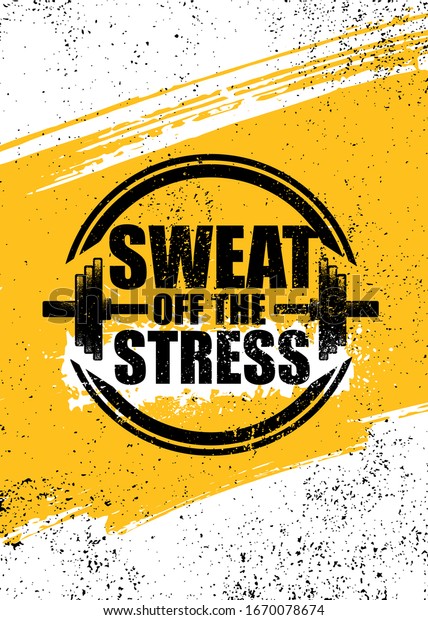 Sweat Off The Stress gym wall murals. Inspiring Sport Workout Typography Quote Banner On Textured Background. Gym Motivation Print
