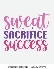 Sweat sacrifice success t-shirt design, Sweat, sacrifice, success, Football t-shirt, Football svg, cut file, png