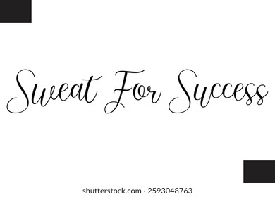 Sweat For Success Fitness Text Vector Typography