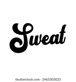 sweat text on white background.