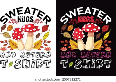 Sweater hugs and autumn t shirt t shirt design and graphics designer