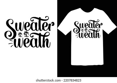 Sweater weath t shirt design