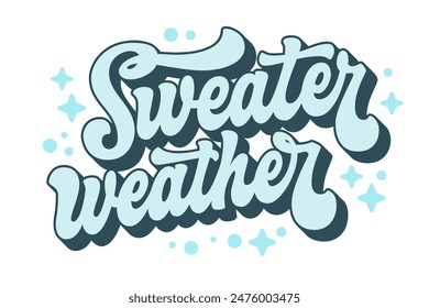 Sweater Weather - 70s script lettering in warm tones, accented with stars and dots. Perfect for print products, fall promotions, and seasonal events. Evokes the cozy and nostalgic feeling of autumn