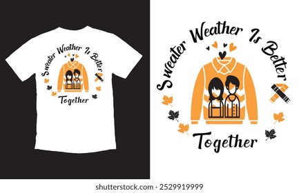 sweater weather is better together logo inspirational quotes typography lettering design