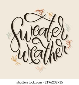 Sweater weather. Cute hand drawn doodle lettering postcard about fall autumn. Pumpkin spice latte.