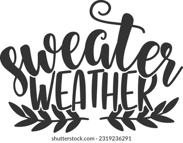 Sweater Weather - Fall Design