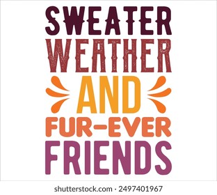 Pullover Wetter und Fur-ever Freunde SVG, sagt SVG, lustig SVG, Kürbis SVG, Herbst SVG, Herbst SVG, Herbst Zitate SVG, Gewürz Baby SVG, Kürbis Saison SVG, Schnittdatei, Silhouette