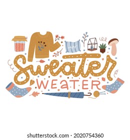 Sweater weather - hand drawn lettering with cute autumn elements - socks, umbrella, jam ans mushroom. Hand drawn phrase with cozy design stuff, decorative dots. Fall season vector illustration.