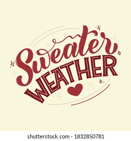 Sweater weather. Handwritten winter lettering. Winter and New Year card design elements. Typographic design. Vector illustration.