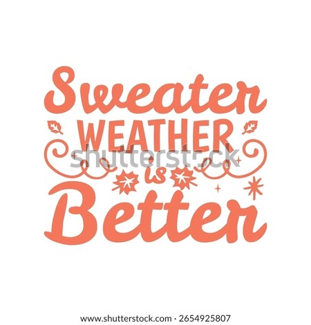 Sweater weather happy fall pumpkin leaf, Autumn fall sayings design