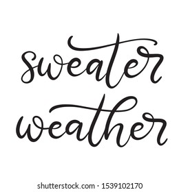 Sweater weather. Happy Thanksgiving lettering. Calligraphic holiday quote for poster, banner, greeting postcard, print,  badge. Vector illustration eps10