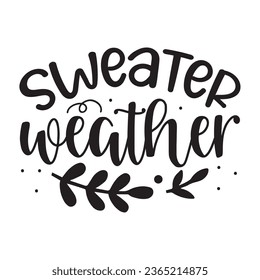 Sweater weather,  New Winter Design Vector file